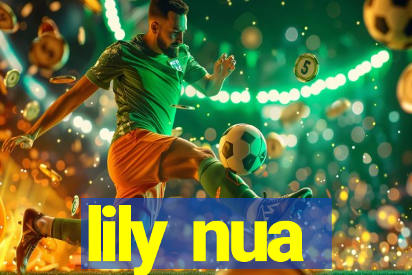 lily nua